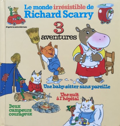 Le Monde Irrésistible De Richard Scarry – Une Baby-Sitter Sans Pareille （フランス語）