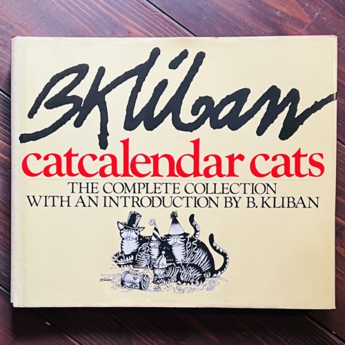 Catcalendar Cats. The Complete Collection With An Introduction By B. Kliban（英語）